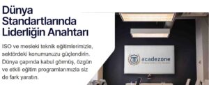 Acadezone’dan ISO Eğitimleri Endüstri Standartlarını Aşın